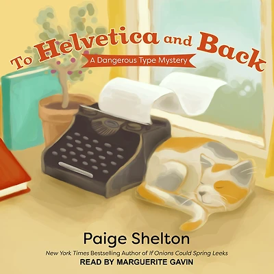 To Helvetica and Back (Dangerous Type Series #1)
