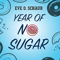 Year of No Sugar: A Memoir