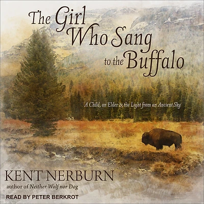 the Girl Who Sang to Buffalo: A Child, an Elder, and Light from Ancient Sky