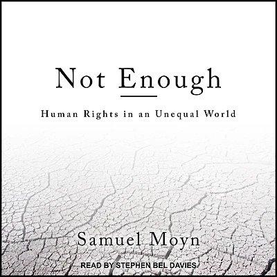 Not Enough: Human Rights an Unequal World