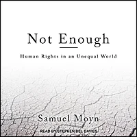 Not Enough: Human Rights an Unequal World