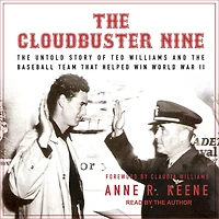 the Cloudbuster Nine: Untold Story of Ted Williams and Baseball Team That Helped Win World War II