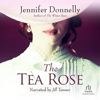 The Tea Rose (Tea Series #1)