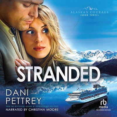 Stranded (Alaskan Courage Series #3)