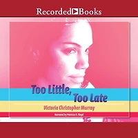 Too Little, Late