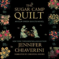 The Sugar Camp Quilt (Elm Creek Quilts Series #7)