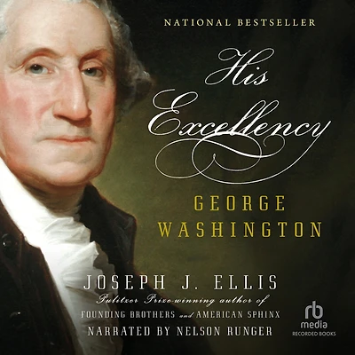 His Excellency: George Washington