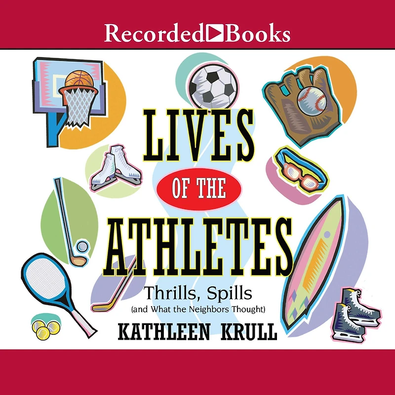 Lives of the Athletes: Thrills, Spills (and What Neighbors Thought)