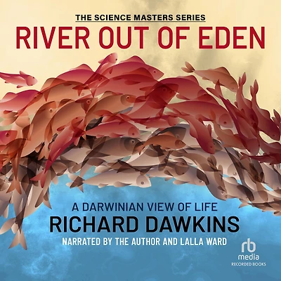 River Out of Eden: A Darwinian View Life