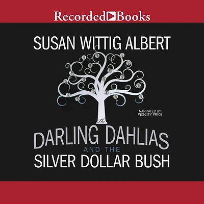 the Darling Dahlias and Silver Dollar Bush