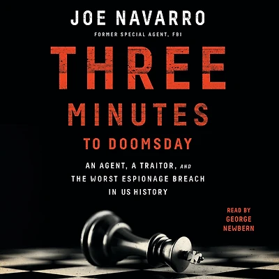 Three Minutes to Doomsday: An Agent, a Traitor, and the Worst Espionage Breach U.S. History