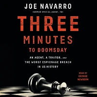 Three Minutes to Doomsday: An Agent, a Traitor, and the Worst Espionage Breach U.S. History