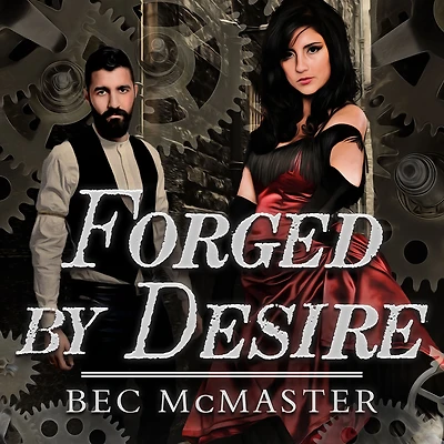 Forged by Desire (London Steampunk Series #4)