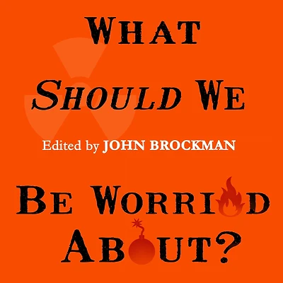 What Should We Be Worried About?: Real Scenarios That Keep Scientists Up at Night