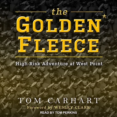 The Golden Fleece: High-Risk Adventure at West Point