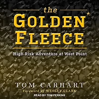 The Golden Fleece: High-Risk Adventure at West Point