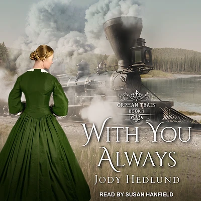 With You Always (Orphan Train Series #1)