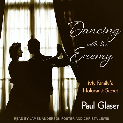 Dancing with the Enemy: My Family's Holocaust Secret