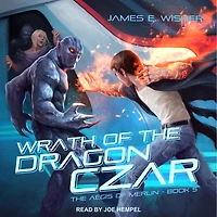 Wrath of the Dragon Czar (The Aegis Merlin, #5)