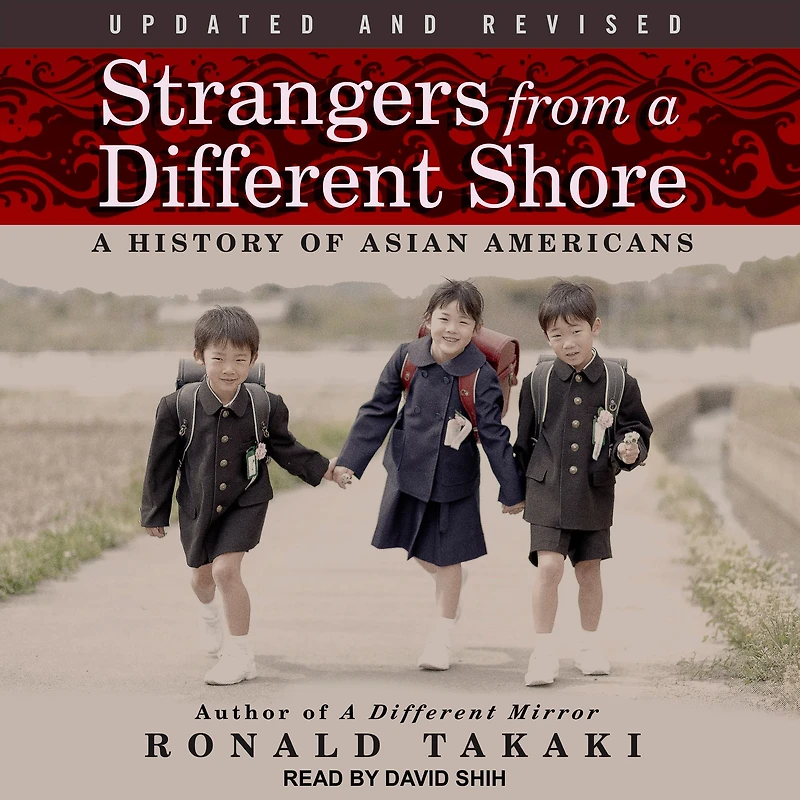 Strangers from A Different Shore: History of Asian Americans