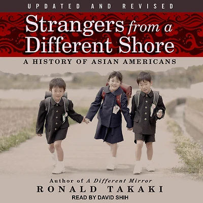 Strangers from A Different Shore: History of Asian Americans