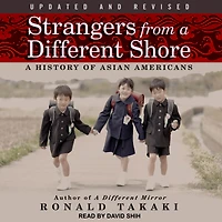 Strangers from A Different Shore: History of Asian Americans
