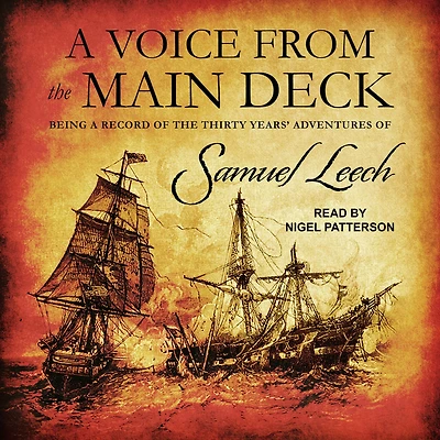 a Voice from the Main Deck: Being Record of Thirty Years' Adventures Samuel Leech
