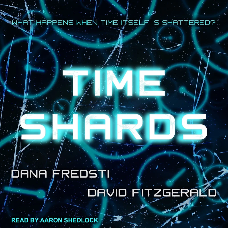 Time Shards (Time Shards Series #1)