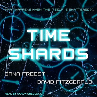 Time Shards (Time Shards Series #1)