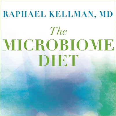 The Microbiome Diet: Scientifically Proven Way to Restore Your Gut Health and Achieve Permanent Weight Loss