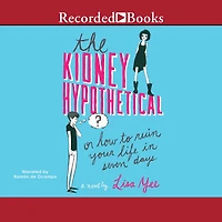The Kidney Hypothetical: Or How to Ruin Your Life Seven Days