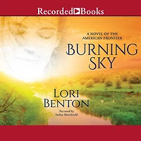 Burning Sky: A Novel of the American Frontier