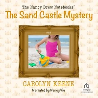 The Sand Castle Mystery (Nancy Drew Notebooks #49)