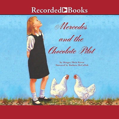Mercedes and the Chocolate Pilot: A True Story of Berlin Airlift Candy That Dropped from Sky