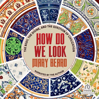 How Do We Look: the Body, Divine, and Question of Civilization