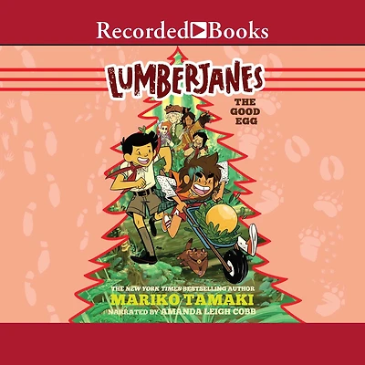 The Good Egg (Lumberjanes Novel #3)