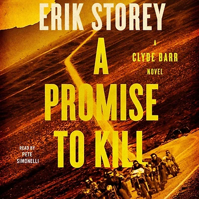 A Promise to Kill: Clyde Barr Novel