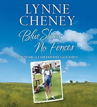 Blue Skies, No Fences: A Memoir of Childhood and Family (Abridged)
