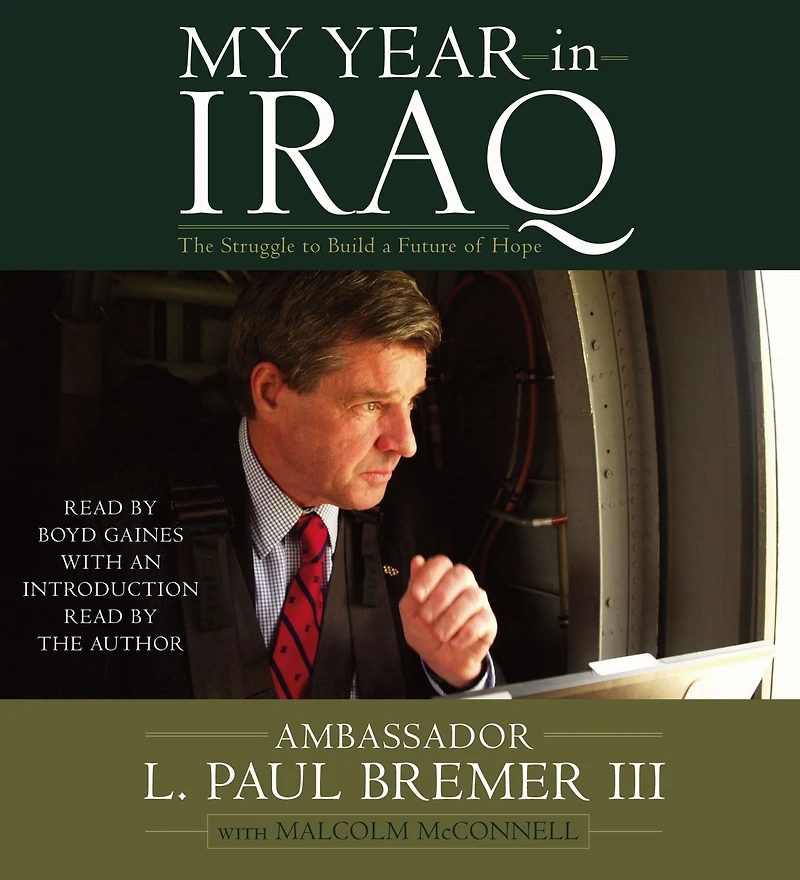 My Year Iraq: The Struggle to Build a Future of Hope (Abridged)