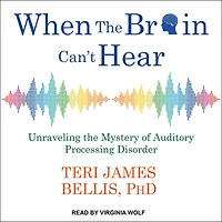 When the Brain Can't Hear: Unraveling Mystery of Auditory Processing Disorder