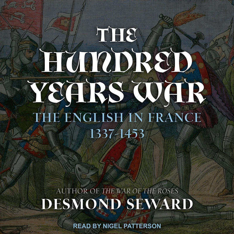 The Hundred Years War: English France 1337-1453