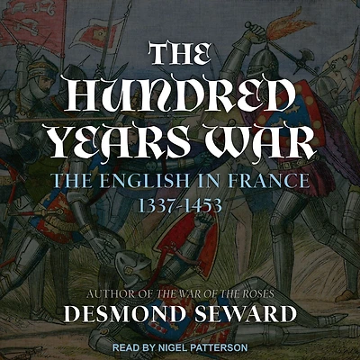 The Hundred Years War: English France 1337-1453