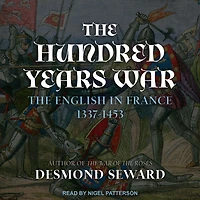 The Hundred Years War: English France 1337-1453