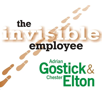 the Invisible Employee: Realizing Hidden Potential Everyone