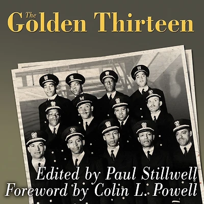 the Golden Thirteen: Recollections of First Black Naval Officers