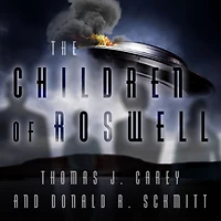 The Children of Roswell: A Seven-Decade Legacy Fear, Intimidation, and Cover-Ups