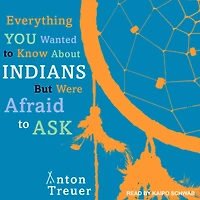 Everything You Wanted to Know About Indians But Were Afraid Ask