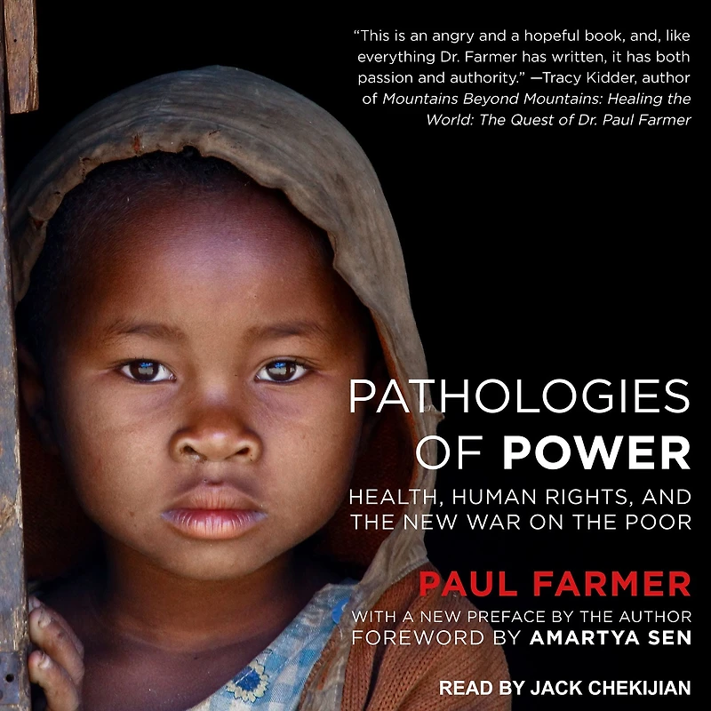Pathologies of Power: Health, Human Rights, and the New War on Poor