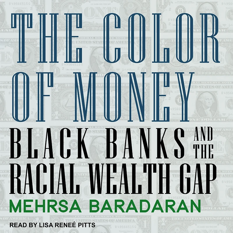 the Color of Money: Black Banks and Racial Wealth Gap
