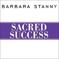 Sacred Success: A Course Financial Miracles